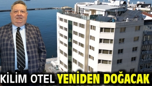 Kilim Otel yeniden doğacak
