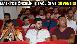 MASKİ'de Öncelik İş Sağlığı ve Güvenliği