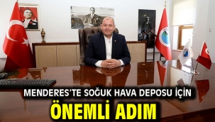 Menderes'te Soğuk Hava Deposu İçin Önemli Adım