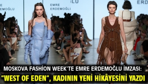 Moskova Fashion Week'te Emre Erdemoğlu İmzası: "West of Eden", Kadının Yeni Hikâyesini Yazdı