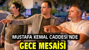 Mustafa Kemal Caddesi'nde gece mesaisi