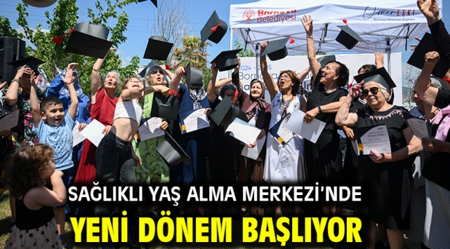 Sağlıklı Yaş Alma Merkezi'nde yeni dönem başlıyor