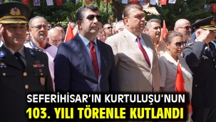  Seferihisar'ın Kurtuluşu'nun 103. yılı törenle kutlandı