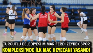 Turgutlu Belediyesi Mimar Ferdi Zeyrek Spor Kompleksi'nde İlk Maç Heyecanı Yaşandı
