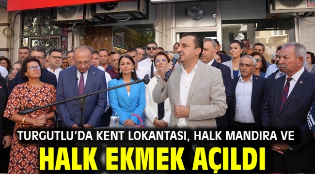 Turgutlu'da Kent Lokantası, Halk Mandıra ve Halk Ekmek Açıldı