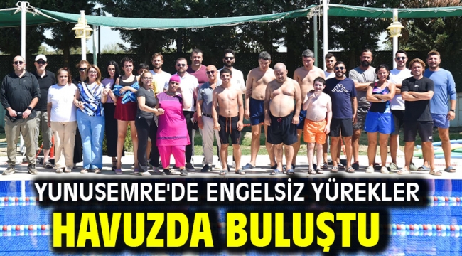 Yunusemre'de Engelsiz Yürekler Havuzda Buluştu