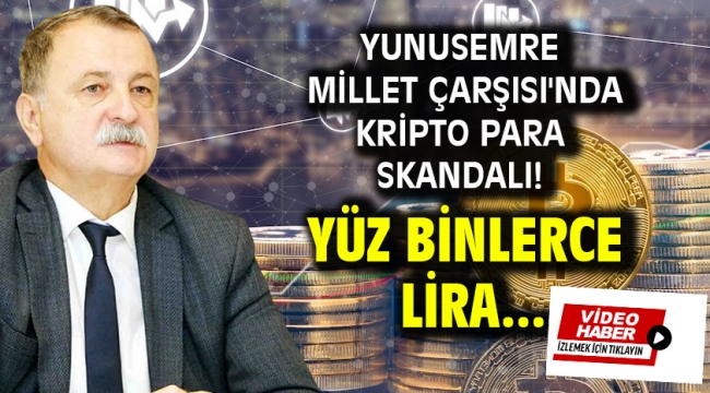 Yunusemre Millet Çarşısı'nda kripto para skandalı! Yüz binlerce lira...