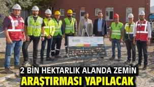2 bin hektarlık alanda zemin araştırması yapılacak