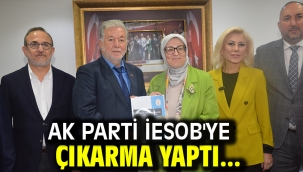 AK Parti İesob'ye Çıkarma Yaptı...