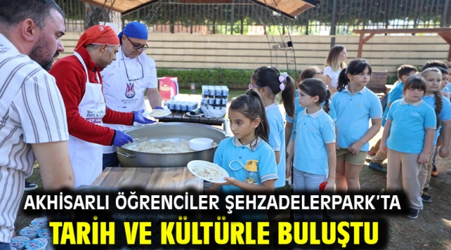 AKHİSARLI ÖĞRENCİLER ŞEHZADELERPARK'TA TARİH VE KÜLTÜRLE BULUŞTU