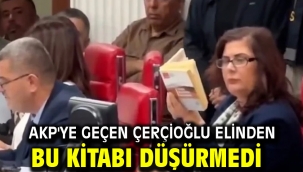 AKP'ye geçen Çerçioğlu elinden bu kitabı düşürmedi