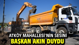 Atköy Mahallesi'nin sesini Başkan Akın duydu