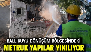 Ballıkuyu dönüşüm bölgesindeki metruk yapılar yıkılıyor