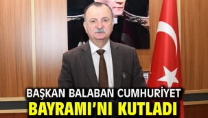 BAŞKAN BALABAN CUMHURİYET BAYRAMI'NI KUTLADI