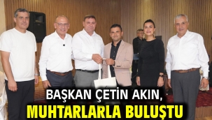Başkan Çetin Akın, Muhtarlarla Buluştu