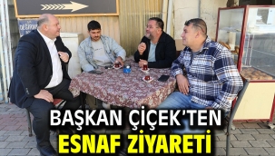 Başkan Çiçek'ten Esnaf Ziyareti