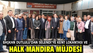 Başkan Dutlulu'dan Selendi'ye Kent Lokantası ve Halk Mandıra Müjdesi