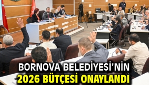 Bornova Belediyesi'nin 2026 Bütçesi onaylandı