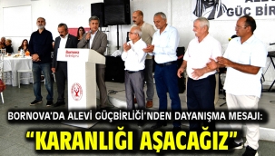 Bornova'da Alevi Güçbirliği'nden dayanışma mesajı: "Karanlığı aşacağız"