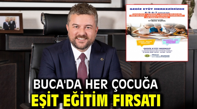 Buca'da her çocuğa eşit eğitim fırsatı