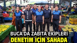 Buca'da zabıta ekipleri denetim için sahada