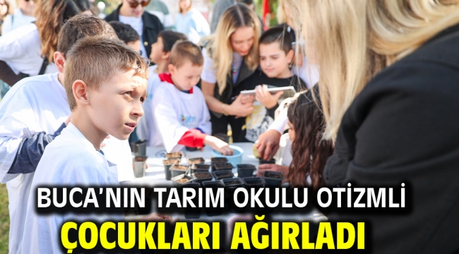 Buca'nın Tarım Okulu otizmli çocukları ağırladı