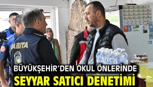 Büyükşehir'den Okul Önlerinde Seyyar Satıcı Denetimi