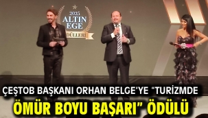 ÇEŞTOB Başkanı Orhan Belge'ye "Turizmde Ömür Boyu Başarı" Ödülü