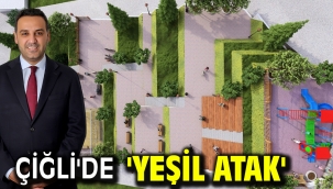 Çiğli'de 'Yeşil Atak'