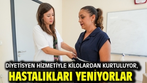 Diyetisyen hizmetiyle kilolardan kurtuluyor, hastalıkları yeniyorlar