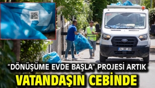 "Dönüşüme Evde Başla" projesi artık vatandaşın cebinde