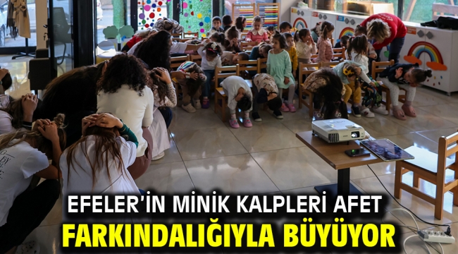 Efeler'in Minik Kalpleri Afet Farkındalığıyla Büyüyor