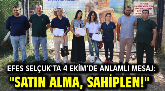 Efes Selçuk'ta 4 Ekim'de Anlamlı Mesaj: ''Satın Alma, Sahiplen!''