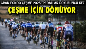 Gran Fondo Çeşme 2025: Pedallar dokuzuncu kez Çeşme için dönüyor