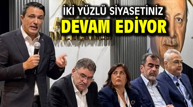 İki yüzlü siyasetiniz devam ediyor