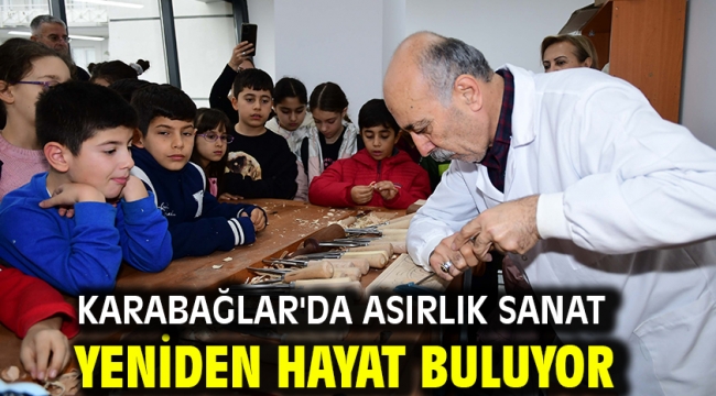 Karabağlar'da Asırlık Sanat Yeniden Hayat Buluyor