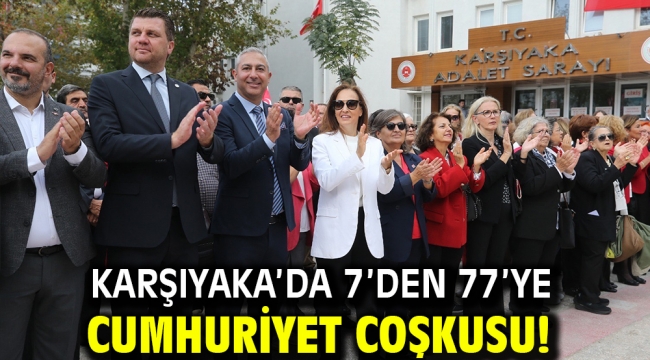 Karşıyaka'da 7'den 77'ye Cumhuriyet coşkusu!