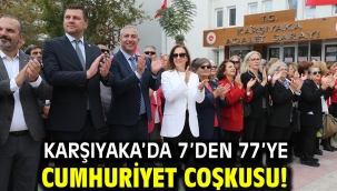 Karşıyaka'da 7'den 77'ye Cumhuriyet coşkusu!