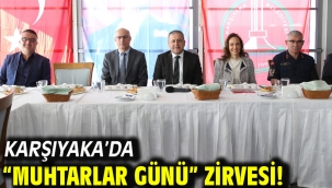 Karşıyaka'da "Muhtarlar Günü" zirvesi!