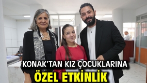 Konak'tan kız çocuklarına özel etkinlik