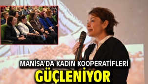 Manisa'da Kadın Kooperatifleri Güçleniyor