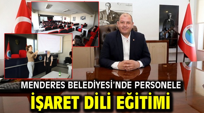 Menderes Belediyesi'nde Personele İşaret Dili Eğitimi