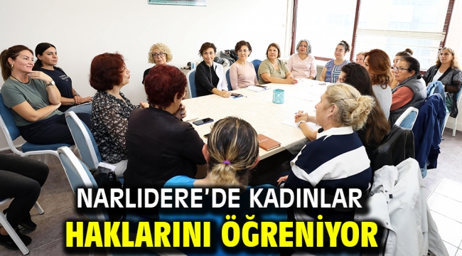 Narlıdere'de Kadınlar Haklarını Öğreniyor