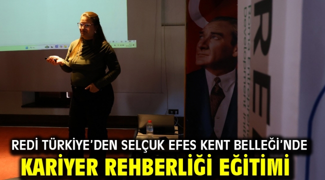 REDİ Türkiye'den Selçuk Efes Kent Belleği'nde kariyer rehberliği eğitimi