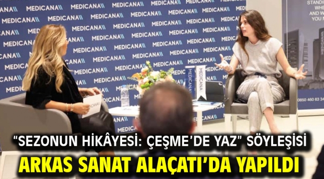"Sezonun Hikâyesi: Çeşme'de Yaz" söyleşisi Arkas Sanat Alaçatı'da yapıldı