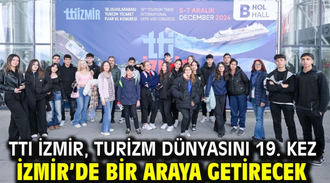 TTI İzmir, turizm dünyasını 19. kez İzmir'de bir araya getirecek