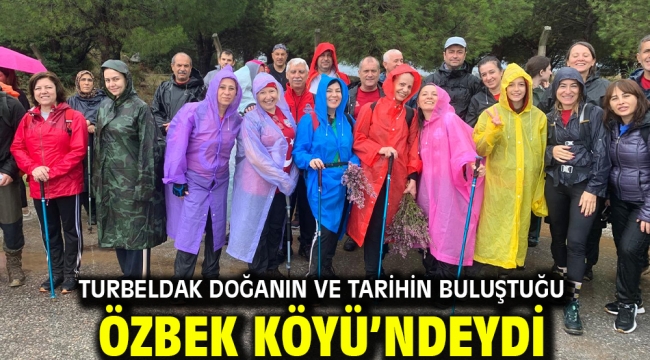 TURBELDAK Doğanın ve Tarihin Buluştuğu Özbek Köyü'ndeydi