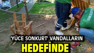 'Yüce Sonkurt' vandalların hedefinde