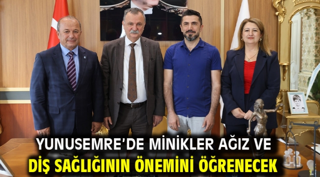 YUNUSEMRE'DE MİNİKLER AĞIZ VE DİŞ SAĞLIĞININ ÖNEMİNİ ÖĞRENECEK