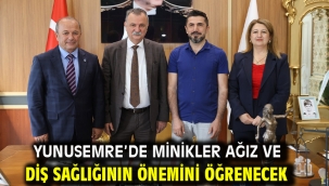 YUNUSEMRE'DE MİNİKLER AĞIZ VE DİŞ SAĞLIĞININ ÖNEMİNİ ÖĞRENECEK